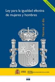 Ley Orgánica 3/2007, de 22 de marzo, para la igualdad efectiva de mujeres y hombres 1ª edicion